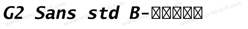 G2 Sans std B字体转换